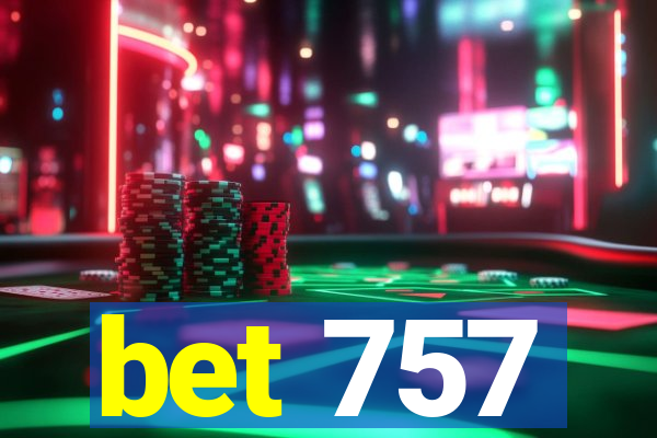 bet 757